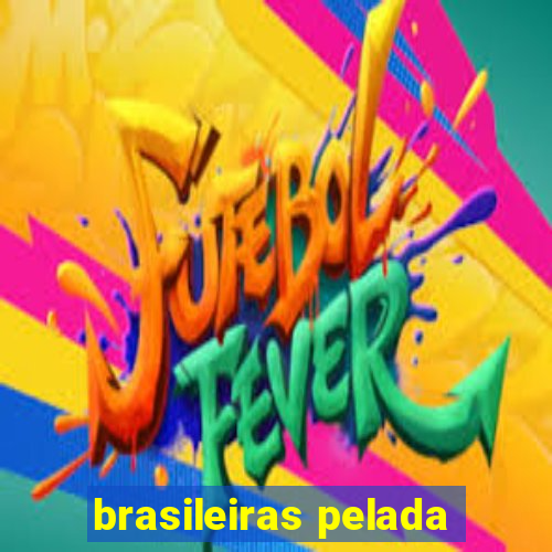 brasileiras pelada